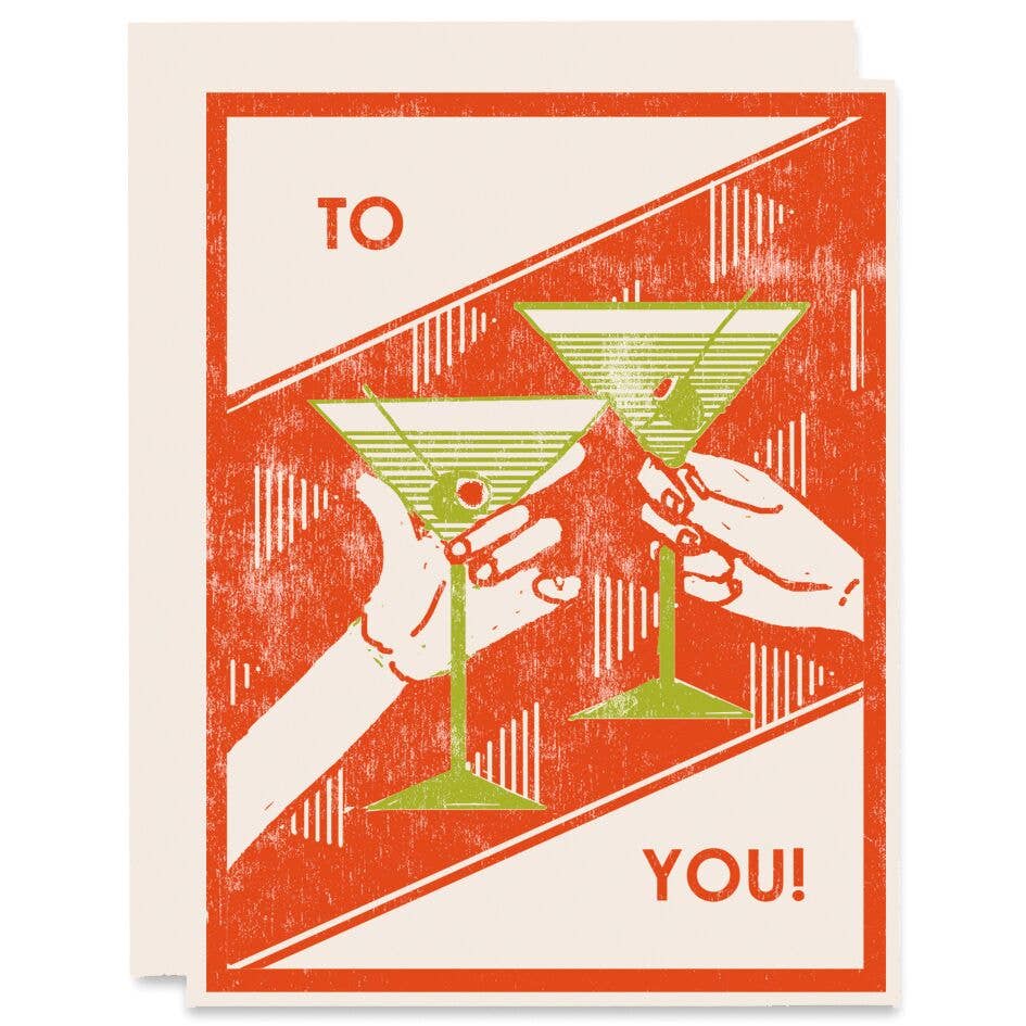 Celebration Greeting Card ~ To You Martini Cheers