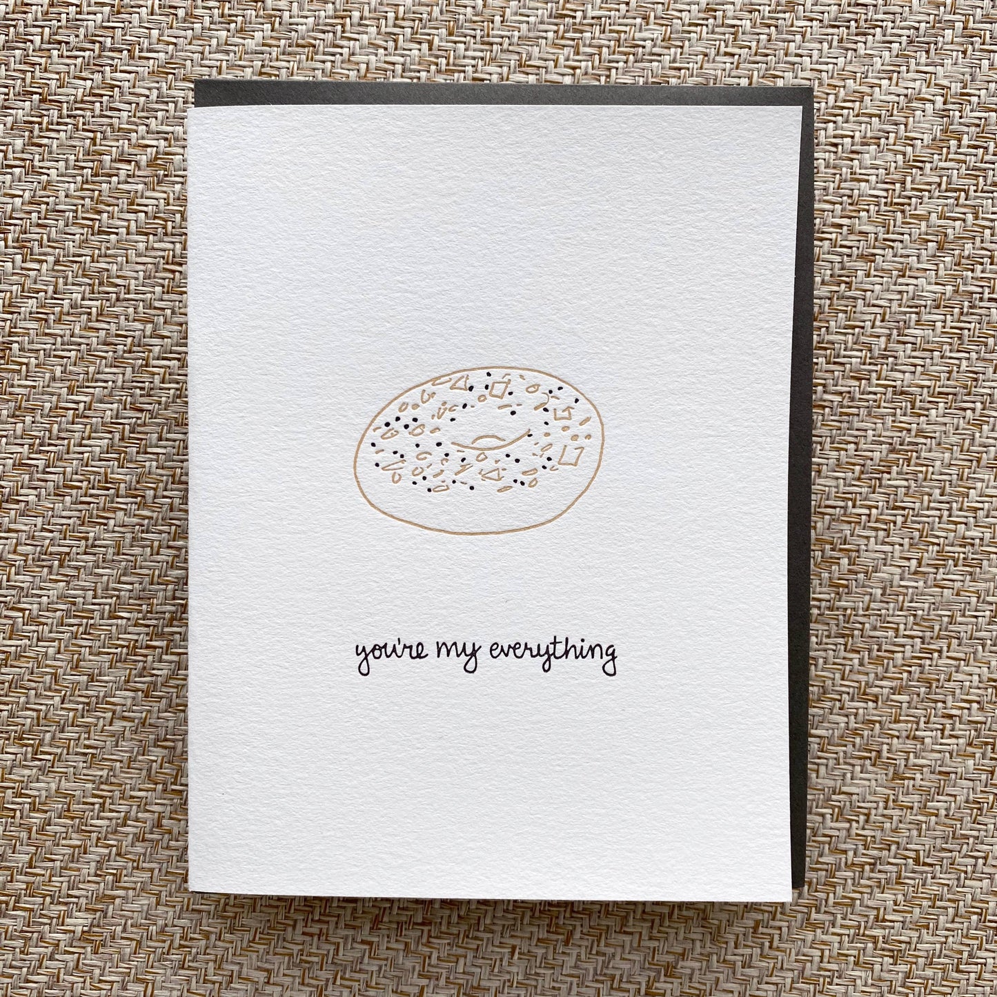 Romantic Greeting Card ~ You’re My Everything (Bagel)