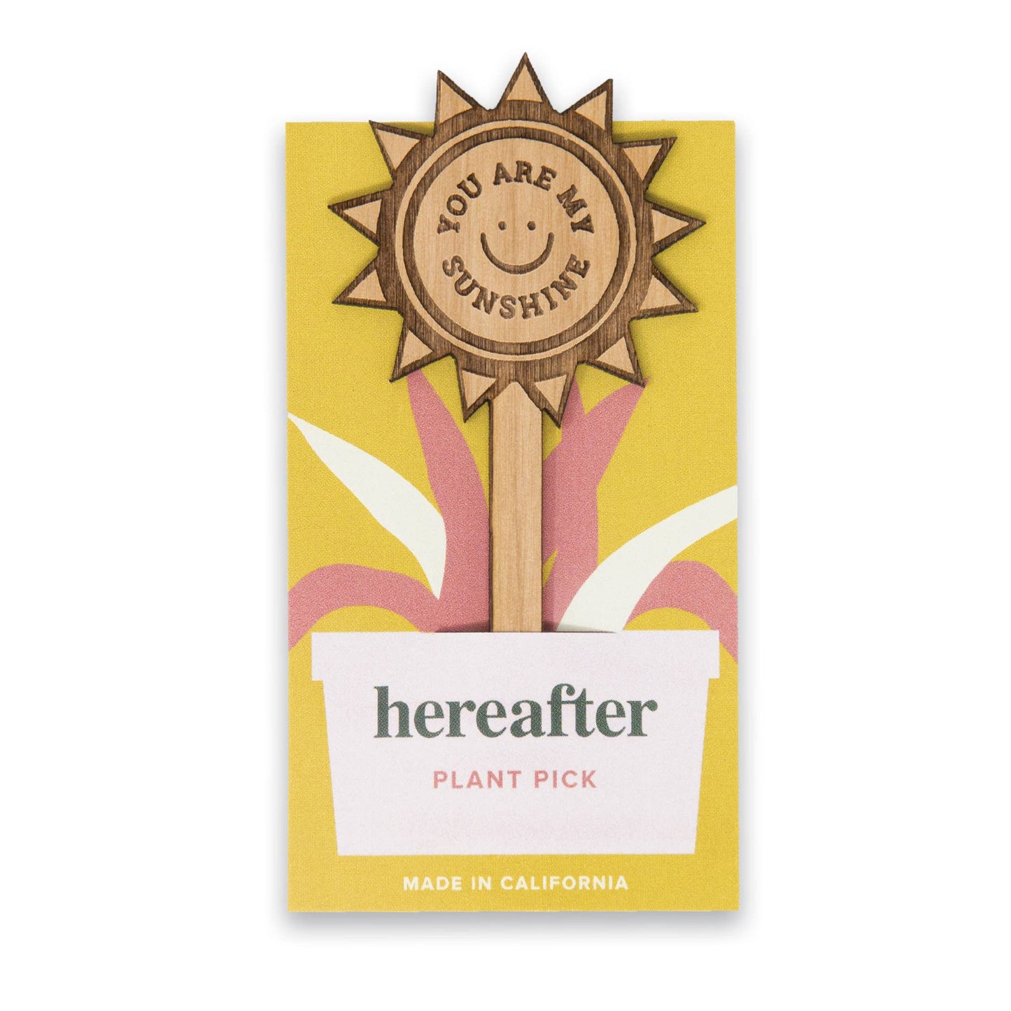 Wood Plant Pick ~ You Are My Sunshine