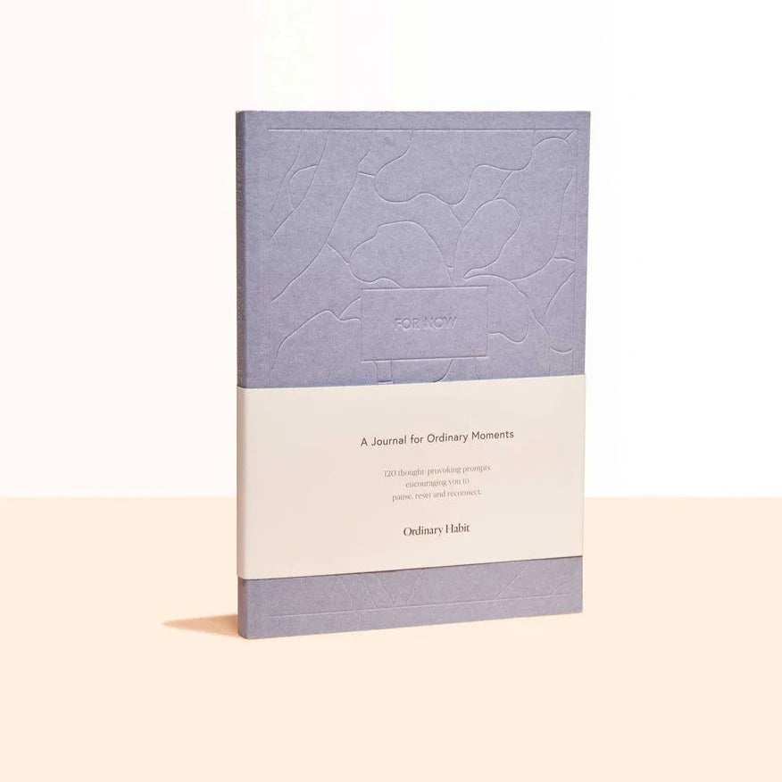 For Now: A Journal For Ordinary Moments