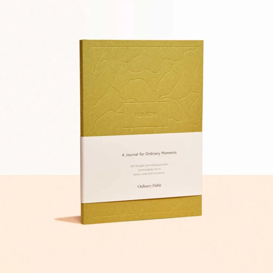 For Now: A Journal For Ordinary Moments