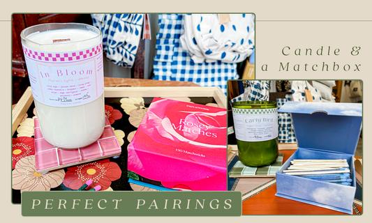 Candle & a Matchbox: Perfect Pairings