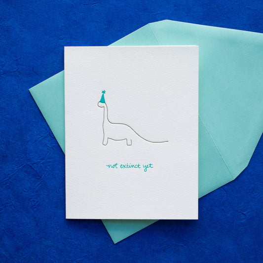 Birthday Greeting Card ~ Not Extinct Yet