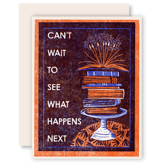 Celebratory Greeting Card ~ Can't Wait to See What Happens Next