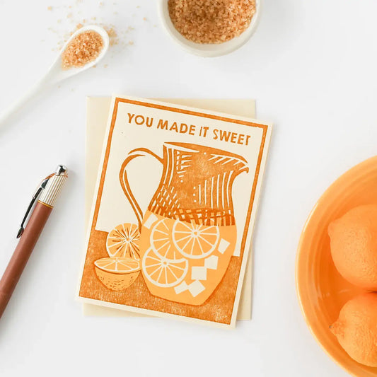 Appreciation Greeting Card ~ You Made it Sweet