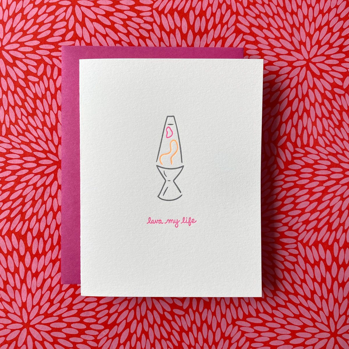 Romantic Greeting Card ~ Lava My Life