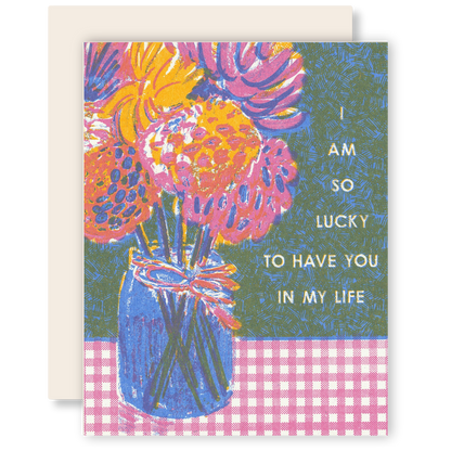 Appreciation Greeting Card ~ So Lucky To Have You (Bouquet)