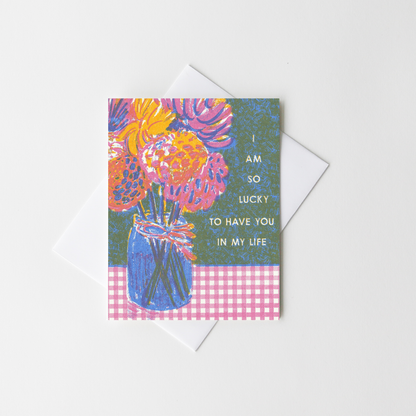 Appreciation Greeting Card ~ So Lucky To Have You (Bouquet)
