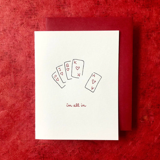 Romantic Greeting Card ~ I'm All In