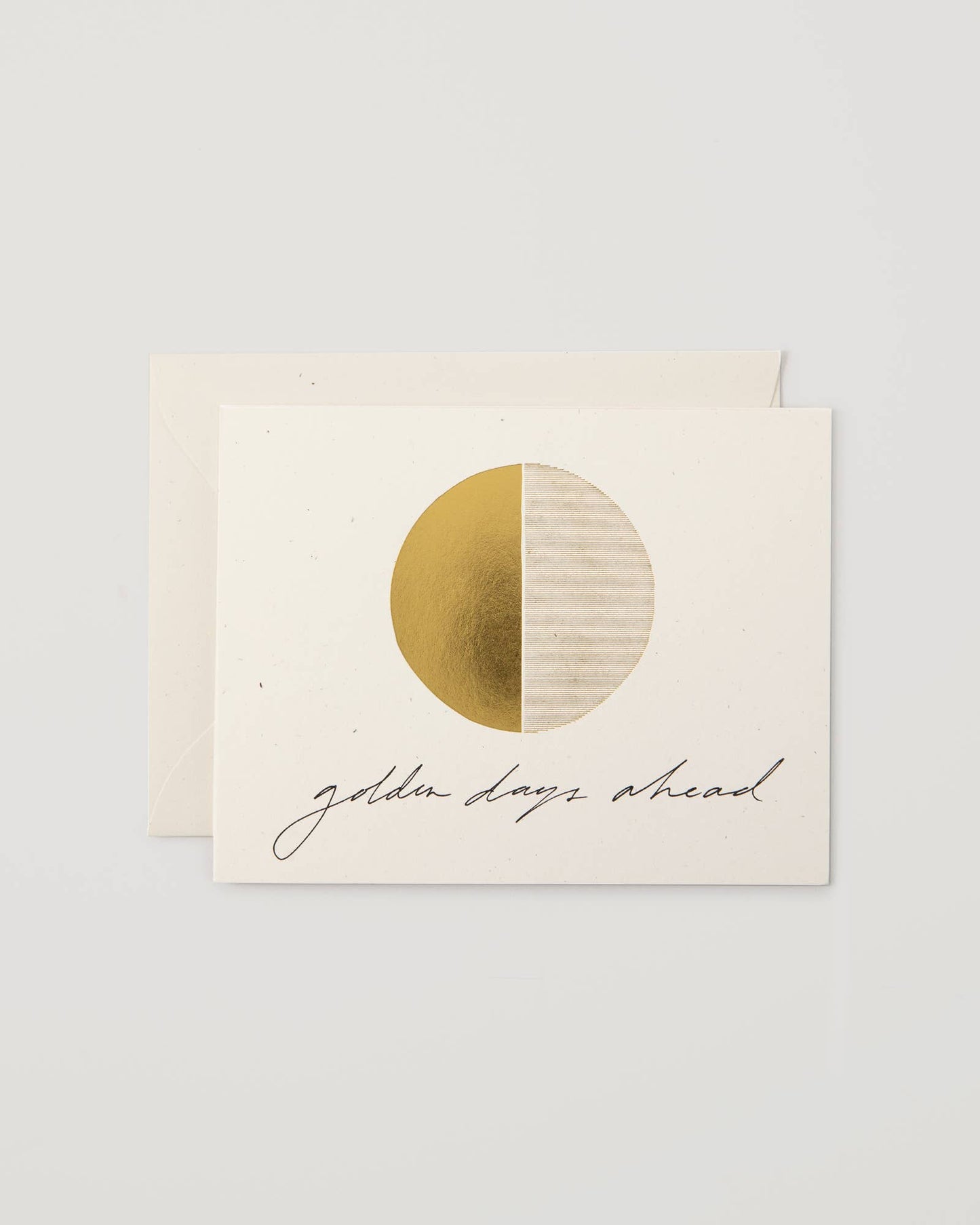 Greeting Card ~ Golden Days Ahead